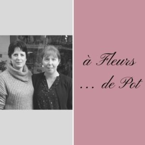 A FLEURS DE POT_Fleuriste et décoration