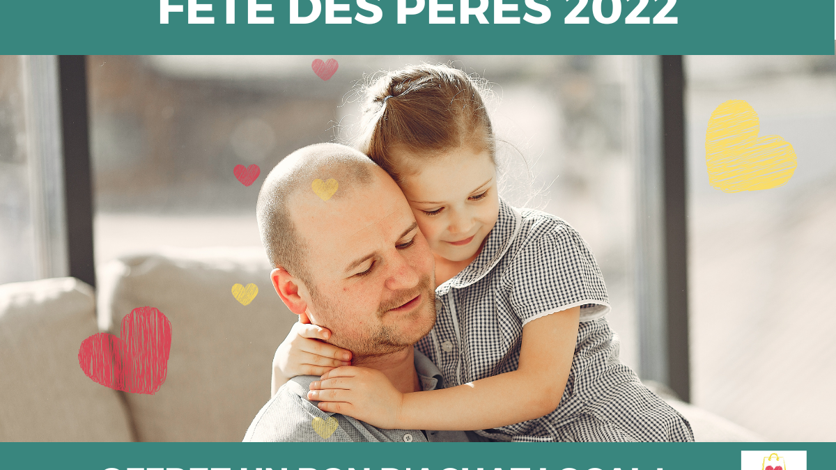 fete des peres 2022 - mon coeur du commerce