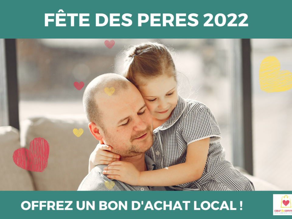 fete des peres 2022 - mon coeur du commerce